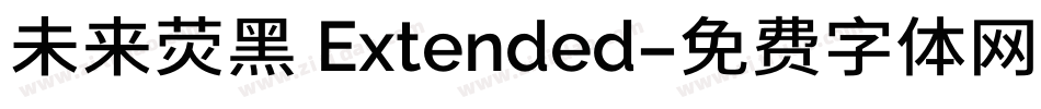 未来荧黑 Extended字体转换